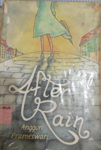Image of After Rain Suatu saat aku berhenti menangisimu
