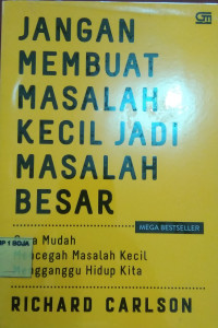 Image of Jangan Membuat Masalah Kecil jadi Masalah Besar